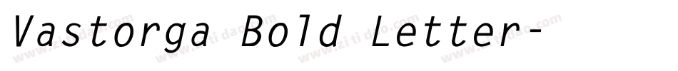 Vastorga Bold Letter字体转换
